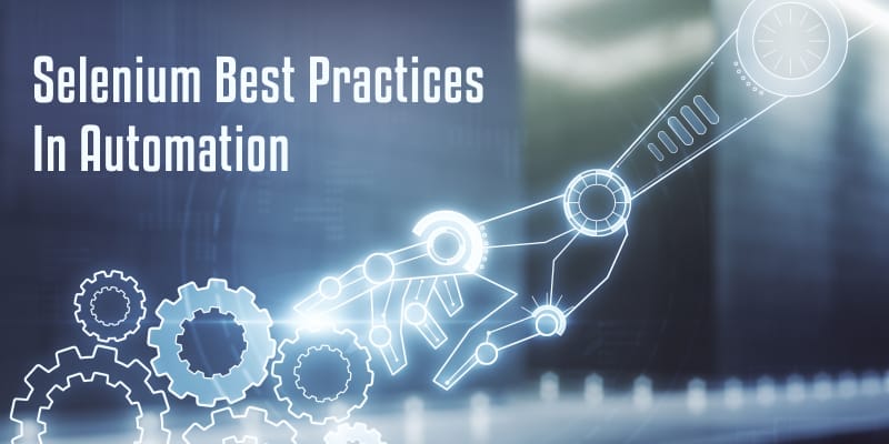 Comprehensive Guide: Selenium Best Practices In Automation