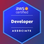 AWS Certified Developer Associate: Your Guide to Passing the Exam