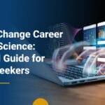How to Change Career to Data Science: A Useful Guide for IT Job Seekers